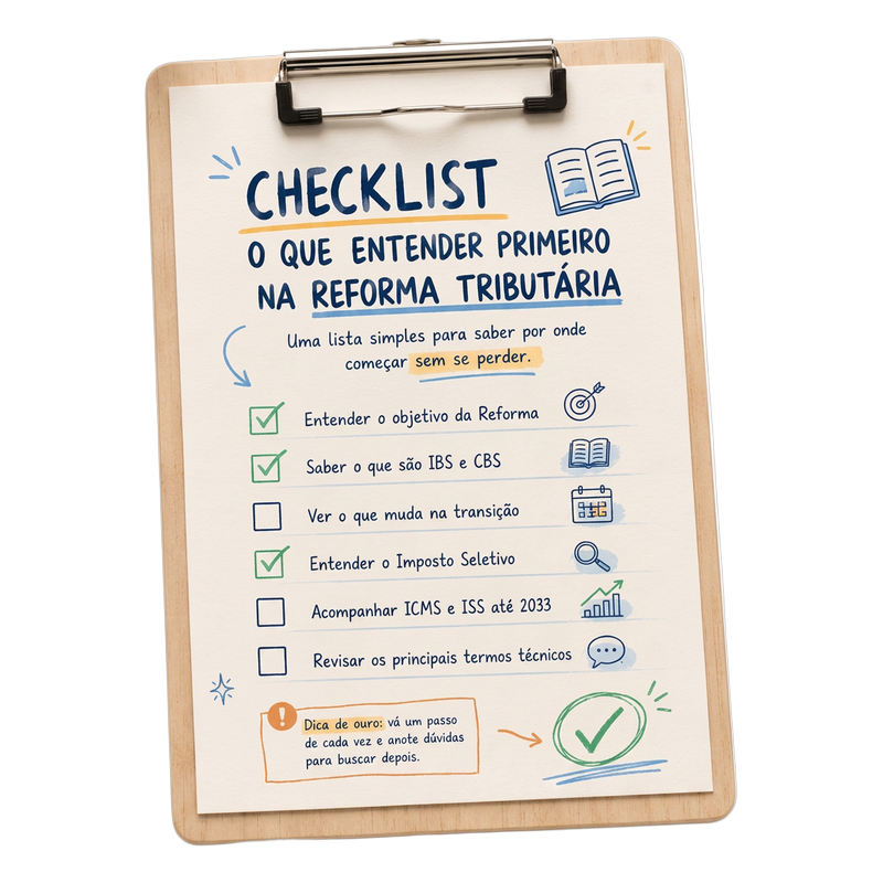 Checklist: o que entender primeiro na Reforma Tributária